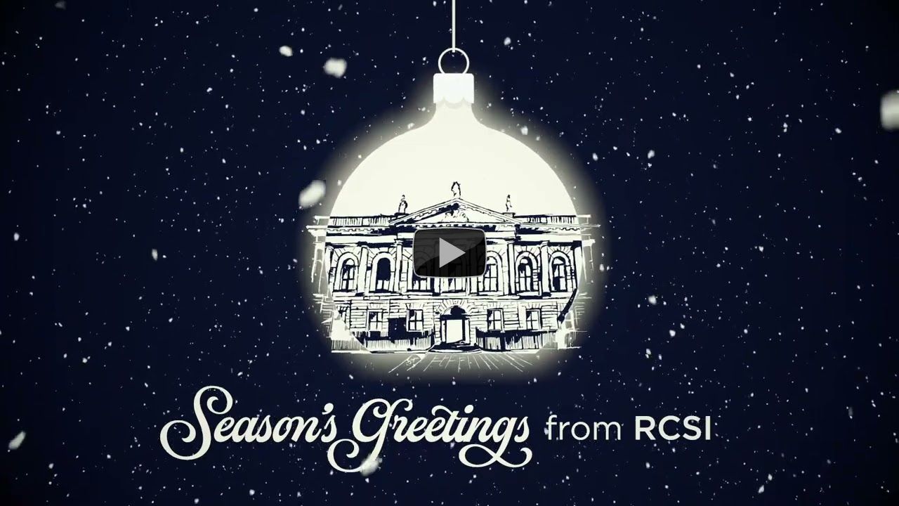 Season's Greetings from RCSI 2022