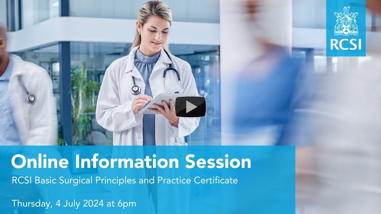 Basic Surgical Principles and Practice Certificate &ndash; Online Information Session