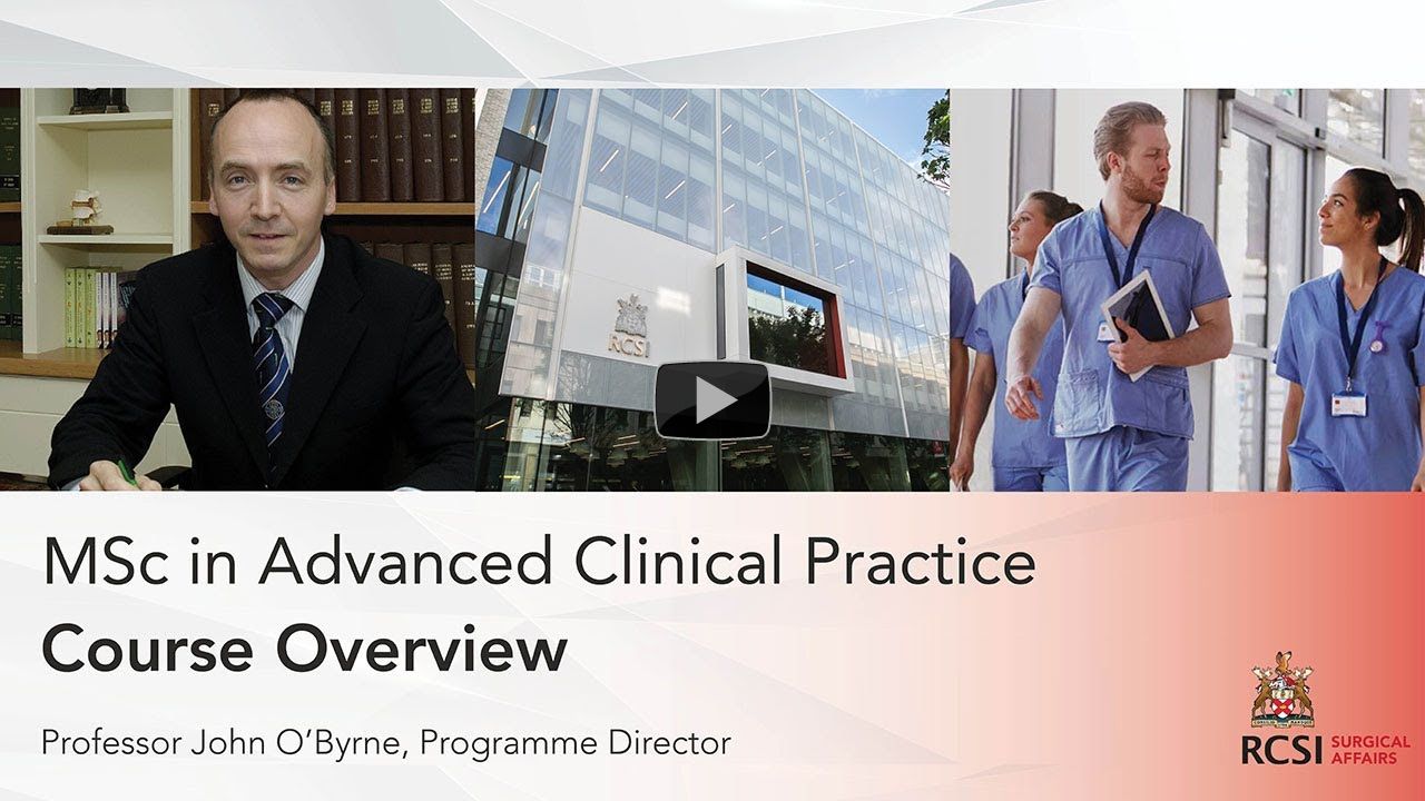 MSc in Advanced Clinical Practice – Course Overview
